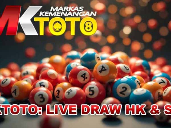MKTOTO: Panduan Lengkap Hasil Keluaran HK dan Live Draw SGP Terbaru